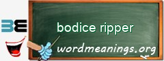 WordMeaning blackboard for bodice ripper